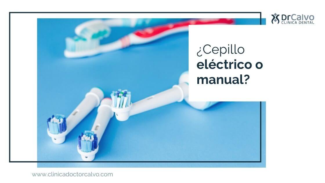 ¿Cepillo eléctrico o manual? - Clínica Doctor Calvo